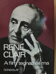 René Clair - A film tegnap és ma [antikvár]
