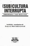 Géczi János - (Sub)cultura Interrupta [antikvár]