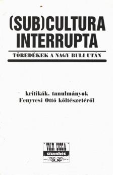 Géczi János - (Sub)cultura Interrupta [antikvár]