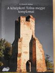 K. Németh András - A középkori Tolna megye templomai - DVD-vel (dedikált példány) [antikvár]