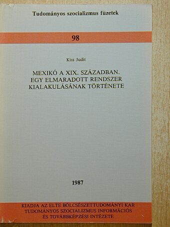 Kiss Judit - Mexikó a XIX. században [antikvár]