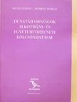 Dombay Margit - Dunatáji országok alkotmány- és egyetemtörténeti kölcsönhatásai (dedikált példány) [antikvár]