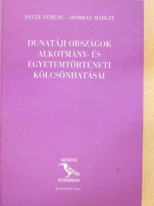 Dombay Margit - Dunatáji országok alkotmány- és egyetemtörténeti kölcsönhatásai (dedikált példány) [antikvár]
