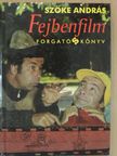 Szőke András - Fejbenfilm [antikvár]