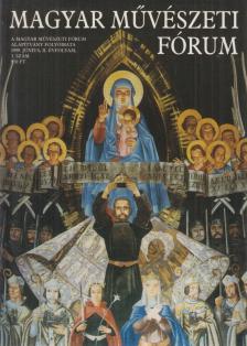 Legéndy Péter - Magyar Művészeti Fórum 1999. június [antikvár]