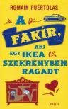 ROMAIN PUERTOLAS - A fakír, aki egy Ikea-szekrényben ragadt [antikvár]