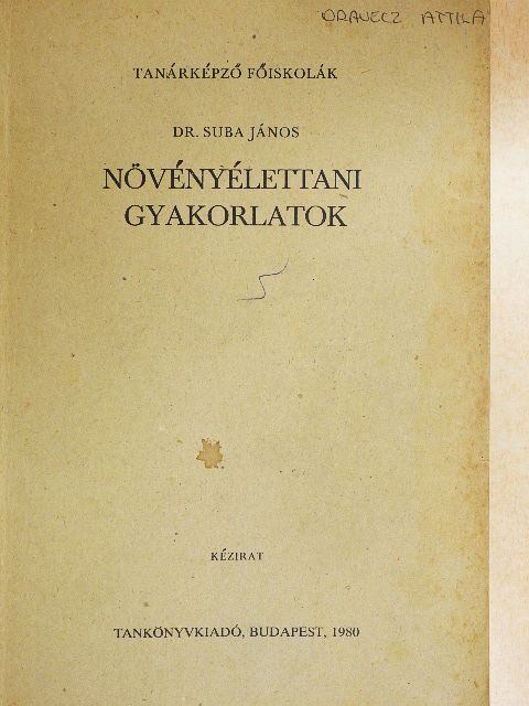 Dr. Suba János - Növényélettani gyakorlatok [antikvár]