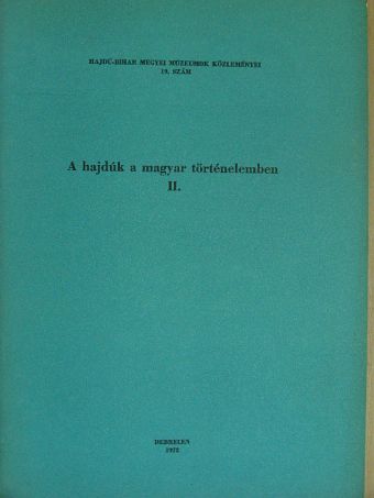 Benda Kálmán - A hajdúk a magyar történelemben II. [antikvár]