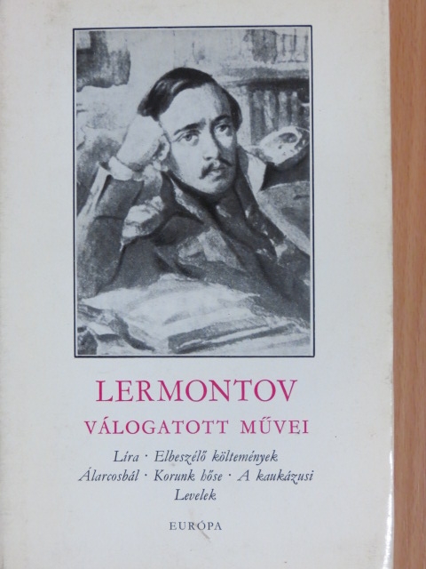 Mihail Jurjevics Lermontov - Mihail Lermontov válogatott művei [antikvár]