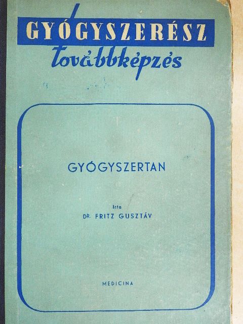 Dr. Fritz Gusztáv - Gyógyszertan [antikvár]