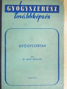 Dr. Fritz Gusztáv - Gyógyszertan [antikvár]