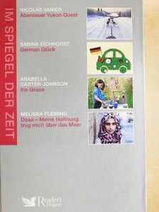 Arabella Carter-Johnson - Abenteuer Yukon Quest/German Glück/Iris Grace/Doaa - Meine Hoffnung trug mich über das Meer [antikvár]