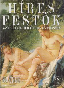 Rose, Stephen (főszerk.) - Híres festők 78 - Boucher [antikvár]