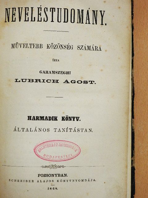 Garamszeghi Lubrich Ágost - Neveléstudomány III. [antikvár]