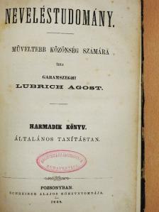 Garamszeghi Lubrich Ágost - Neveléstudomány III. [antikvár]