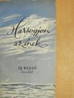 Új Rezső - Harsogjon az ének (dedikált példány) [antikvár]