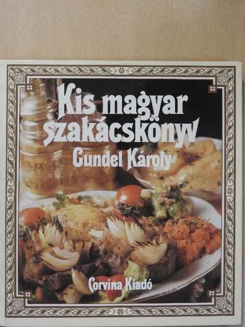 Gundel Károly - Kis magyar szakácskönyv [antikvár]