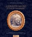 Kovács Dóra - A királyék megint itthon vannak! [antikvár]