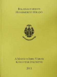 Deák Ottó - A Madách Imre Városi Könyvtár évkönyve 2011 [antikvár]