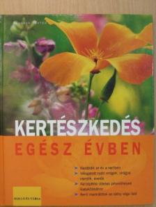Joachim Mayer - Kertészkedés egész évben [antikvár]