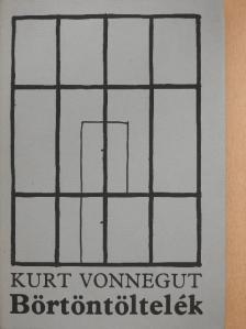 Kurt Vonnegut - Börtöntöltelék [antikvár]