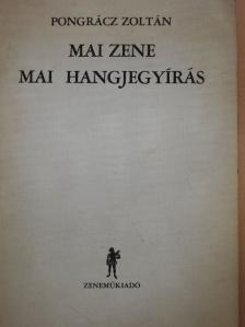 Pongrácz Zoltán - Mai zene - mai hangjegyírás [antikvár]