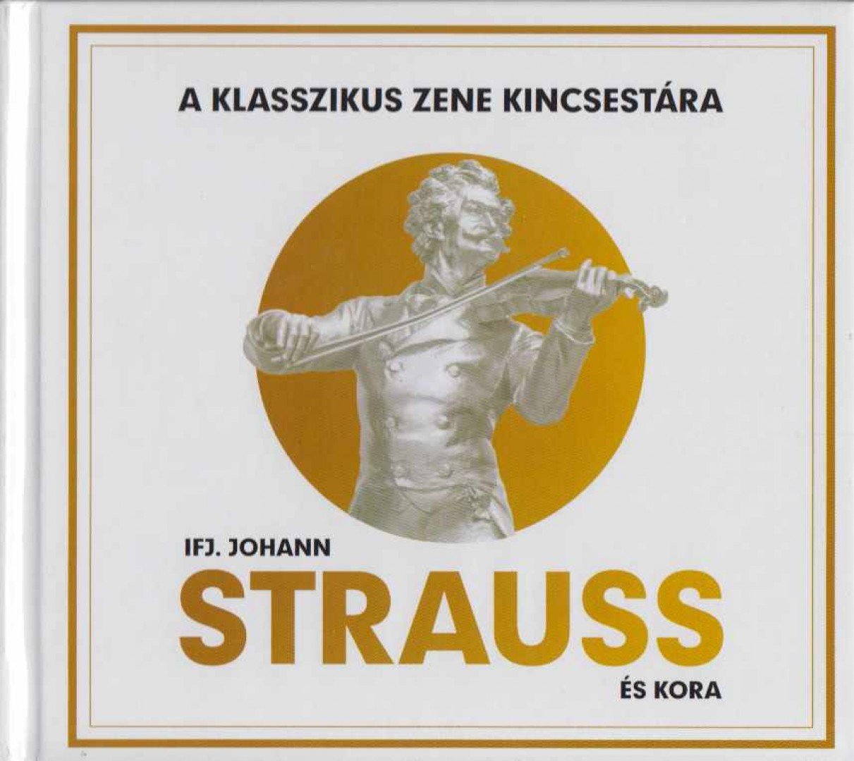 Lukács Tamás - Ifj. Johann Strauss és kora [antikvár]