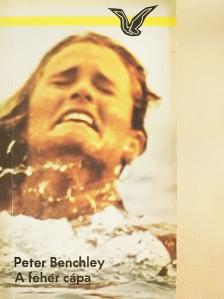 Peter Benchley - A fehér cápa [antikvár]