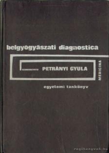 PETRÁNYI GYULA - Belgyógyászati diagnosztika [antikvár]