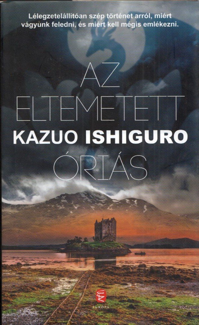 Kazuo Ishiguro - Az eltemetett óriás [antikvár]