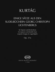 KURTÁG - EINIGE SAETZE AUS DEN SUDELBÜCHERN GEORG CHRISTOPH LICHTENBERGS SZOPRÁN HANGRA ÉS NAGYBŐGŐRE OP.37/A