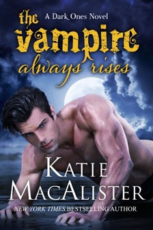 MacAlister Katie - The Vampire Always Rises [eKönyv: epub, mobi]