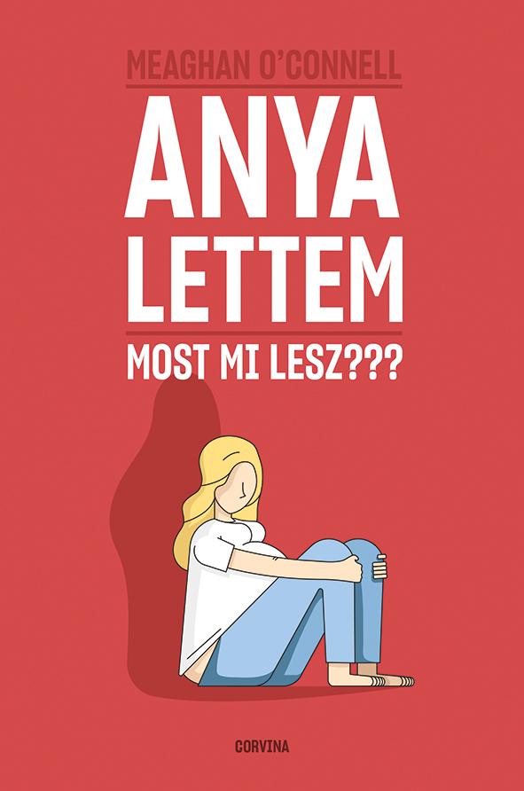 Meaghan O&apos;Connell - Anya lettem - MOST MI LESZ??? [outlet]