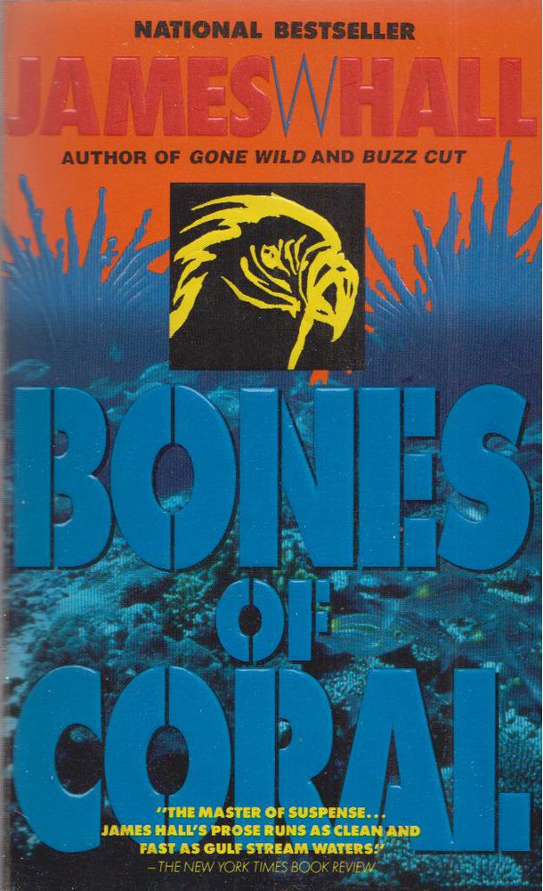 James W. Hall - Bones of Coral [antikvár]
