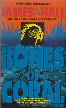James W. Hall - Bones of Coral [antikvár]