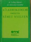 Dr. Csillag Jánosné - Külkereskedelmi ismeretek német nyelven [antikvár]