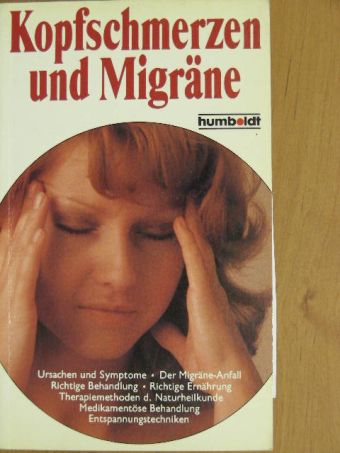 Gerhard Leibold - Kopfschmerzen und Migräne [antikvár]