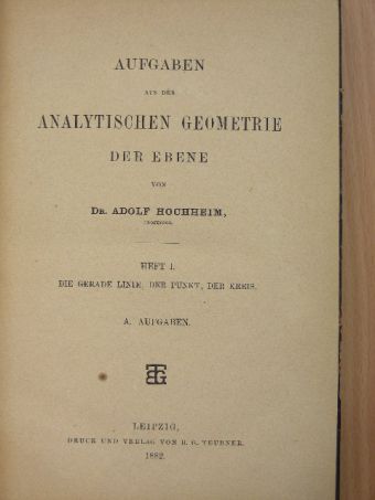 Dr. Adolf Hochheim - Aufgaben aus der Analytischen Geometrie der Ebene I-III. [antikvár]