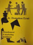Dr. Domokos Ernő - Menedzsment és marketing kezdőknek [antikvár]