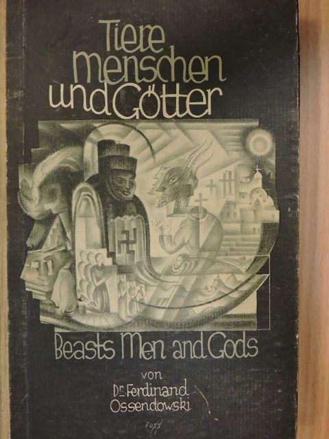 Ferdinand Ossendowski - Tiere, Menschen und Götter [antikvár]