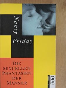 Nancy Friday - Die sexuellen Phantasien der Männer [antikvár]