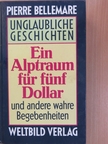 Pierre Bellemare - Ein Alptraum für fünf Dollar [antikvár]