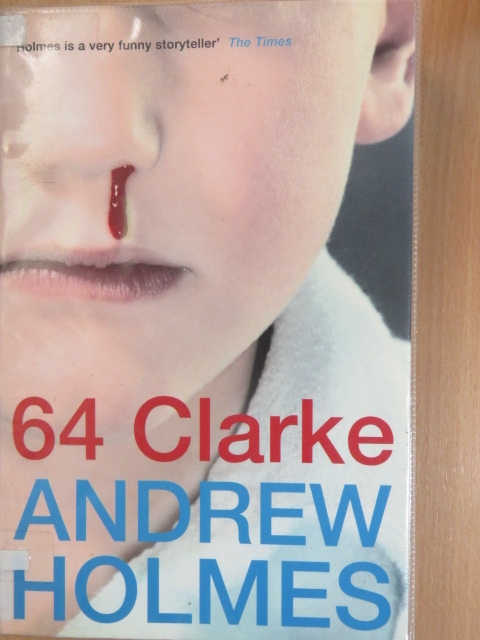 Andrew Holmes - 64 Clarke [antikvár]