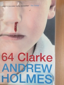 Andrew Holmes - 64 Clarke [antikvár]