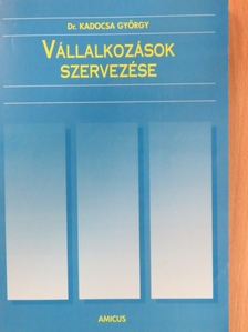 Dr. Kadocsa György - Vállalkozások szervezése [antikvár]