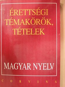 Bodáné Kovács Mária - Érettségi témakörök, tételek - Magyar nyelv [antikvár]