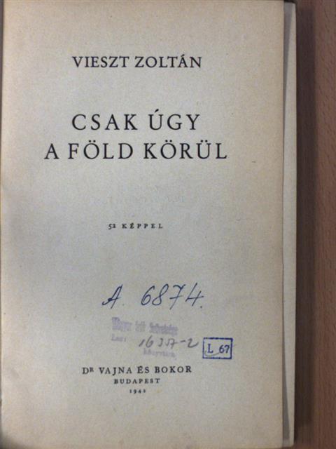 Vieszt Zoltán - Csak úgy a Föld körül [antikvár]