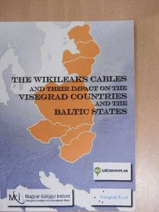 András Rácz - The Wikileaks Cables and Their Impact on the Visegrad Countries and the Baltic States [antikvár]