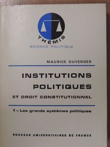 Maurice Duverger - Institutions politiques et droit constitutionnel 1 [antikvár]