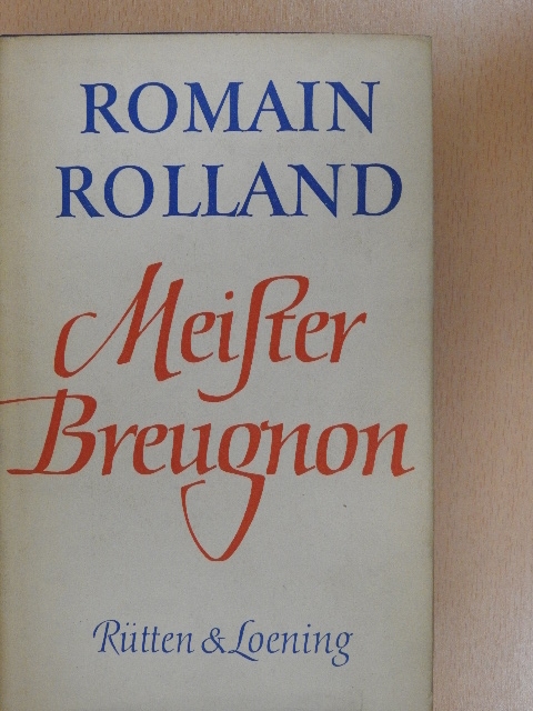 Romain Rolland - Meister Breugnon [antikvár]